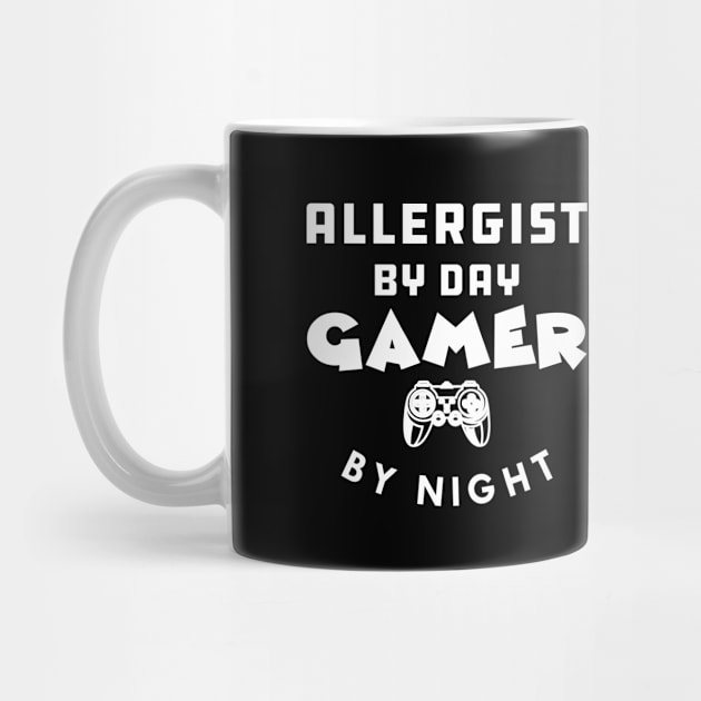 Allergist by day gamer by night by KC Happy Shop